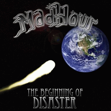 MadHour : The Beginning of Disaster